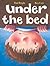 Under the Bed