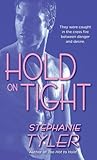 Hold on Tight by Stephanie Tyler