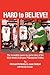 Hard to Believe! The Incredible Game-By-Game Story of the 2008 World Champion Philadelphia Phillies