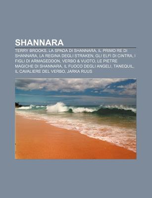 Shannara: Terry Brooks, La Spada Di Shannara, Il Primo Re Di Shannara, La Regina Degli Straken, Gli Elfi Di Cintra, I Figli Di Armageddon (Paperback)