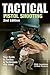 Tactical Pistol Shooting: Y...