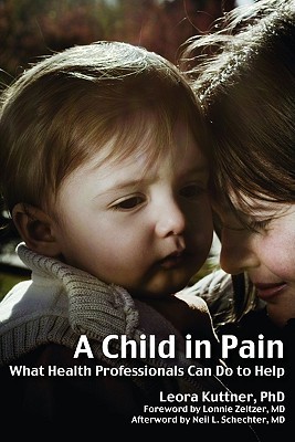 A Child in Pain: What Health Professionals Can Do to Help (Paperback)