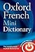 Oxford French Mini Dictionary by Oxford University Press Oxford French Mini Dictionary by Oxford University Press
