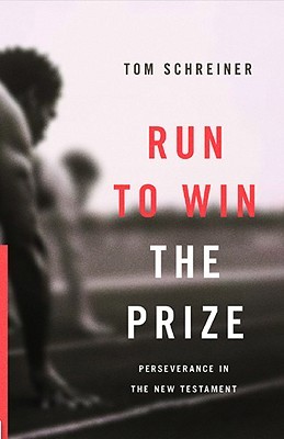 Run to Win the Prize: Perseverance in the New Testament (Paperback)