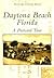 Daytona Beach, Florida: A Postcard Tour (Postcard History Series)