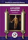 Alexander Hamilton (Profiles in American History)