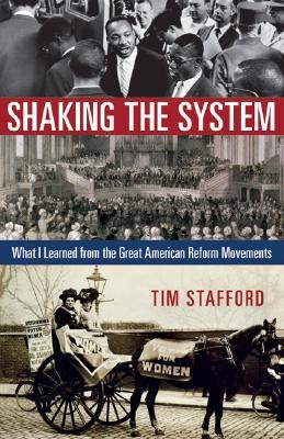 Shaking the System: What I Learned from the Great American Reform Movements (Hardcover)