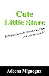 Cute Little Store: Between the Entrepreneurial Dream And Business Reality