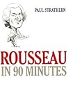 Rousseau in 90 Mi...
