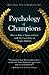 Psychology of Champions: Ho...