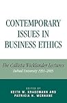 Contemporary Issues in Business Ethics: The Callista Wicklander Lectures, DePaul University 1991-2005