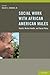 Social Work With African American Males: Health, Mental Health, and Social Policy