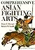 Comprehensive Asian Fighting Arts by Donn F. Draeger