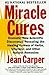 Miracle Cures: Dramatic New...