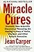Miracle Cures by Jean Carper