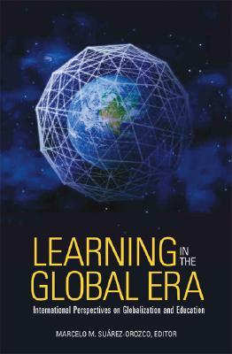 Learning in the Global Era: International Perspectives on Globalization and Education (Paperback)