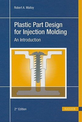 Plastic Part Design for Injection Molding: An Introduction