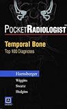 PocketRadiologist - Temporal Bone: Top 100 Diagnoses PocketRadiologist - Temporal Bone: Top 100 Diagnoses