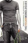 The Vegan Monologues