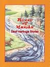 A River of Hands: Deaf Heritage Stories A River of Hands: Deaf Heritage Stories