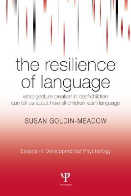 The Resilience of Language (Essays in Developmental Psychology)