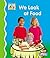 We Look at Food (First Words)