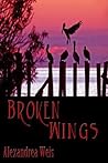 Broken Wings by Alexandrea Weis