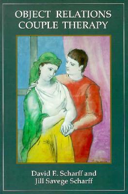 Object Relations Couple Therapy (The Library of Object Relations)