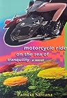 Motorcycle Ride on the Sea of Tranquility by Patricia Santana