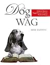 Dog The Wag: Professor Marvin's Dogged Pursuit of Canine Words and Phrases Dog The Wag: Professor Marvin's Dogged Pursuit of Canine Words and Phrases