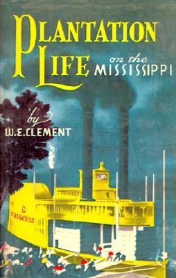 Plantation Life on the Mississippi (Paperback)