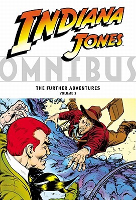 Indiana Jones Omnibus: The Further Adventures, Vol. 3 (Paperback)