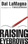 Raising Eyebrows: A Failed Entrepreneur Finally Gets it Right Raising Eyebrows: A Failed Entrepreneur Finally Gets it Right
