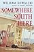 Somewhere South of Here