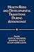 Health Risks and Developmental Transitions during Adolescence by Laurie Chassin