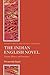 The Indian English Novel: N...