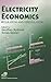 Electricity Economics by Mohamed E. El-Hawary