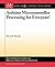 Arduino Microcontroller Processing for Everyone! (Synthesis Lectures on Digital Circuits and Systems, 28)