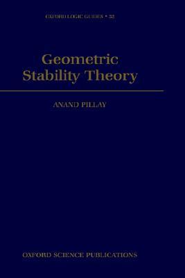Geometric Stability Theory (Oxford Logic Guides)