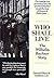Who Shall Live: The Wilhelm...