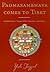 Padmasambhava Comes to Tibet by Yeshe Tsogyal