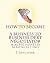 How To Become A BUSINESS TO...