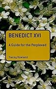 Benedict XVI: A Guide for the Perplexed