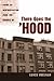 There Goes the 'Hood: Views of Gentrification from the Ground Up