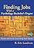 Finding Jobs With a Psychology Bachelor's Degree by R. Eric Landrum