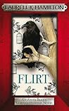 Flirt by Laurell K. Hamilton Flirt by Laurell K. Hamilton