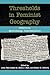 Thresholds in Feminist Geography: Difference, Methodology, Representation