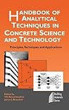 Handbook of Analytical Techniques in Concrete Science and Technology: Principles, Techniques and Applications