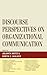Discourse Perspectives on Organizational Communication (The Fairleigh Dickinson University Press Series in Communication Studies)