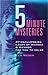 Five-Minute Mysteries by Kenneth J. Weber